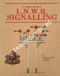 A Pictorial Record of LNWR Signalling by FOSTER, Richard D. 